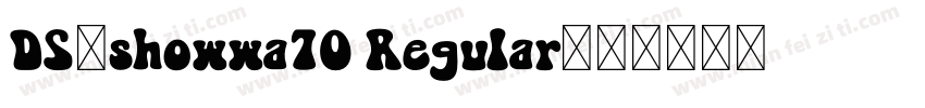 DS-showwa70 Regular字体转换